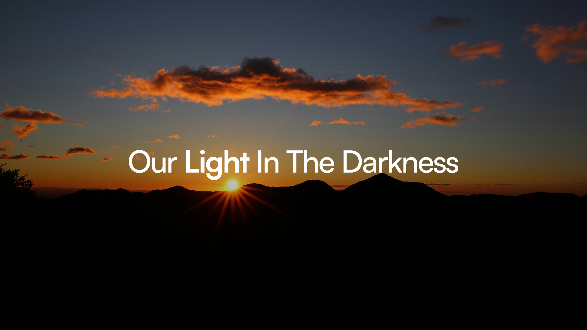  Our Light In The Darkness