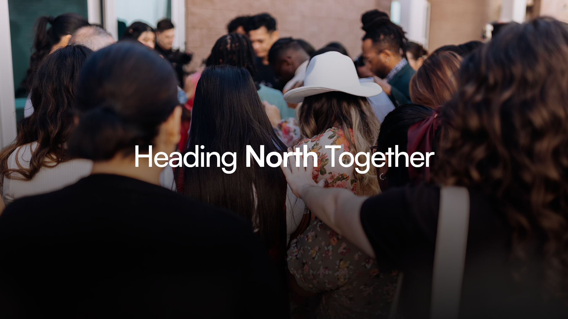 Heading North Together