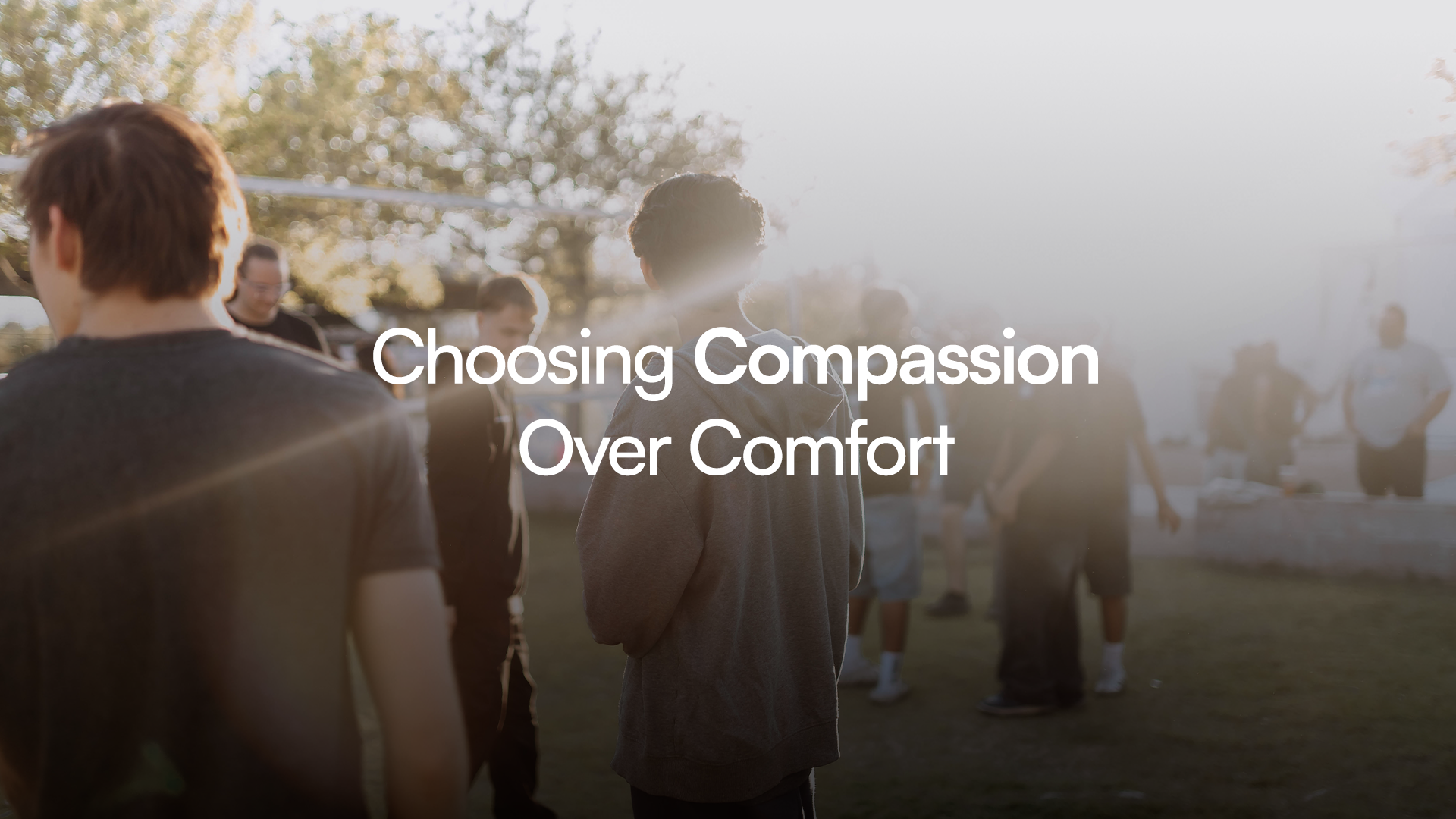 Choosing Compassion Over Comfort