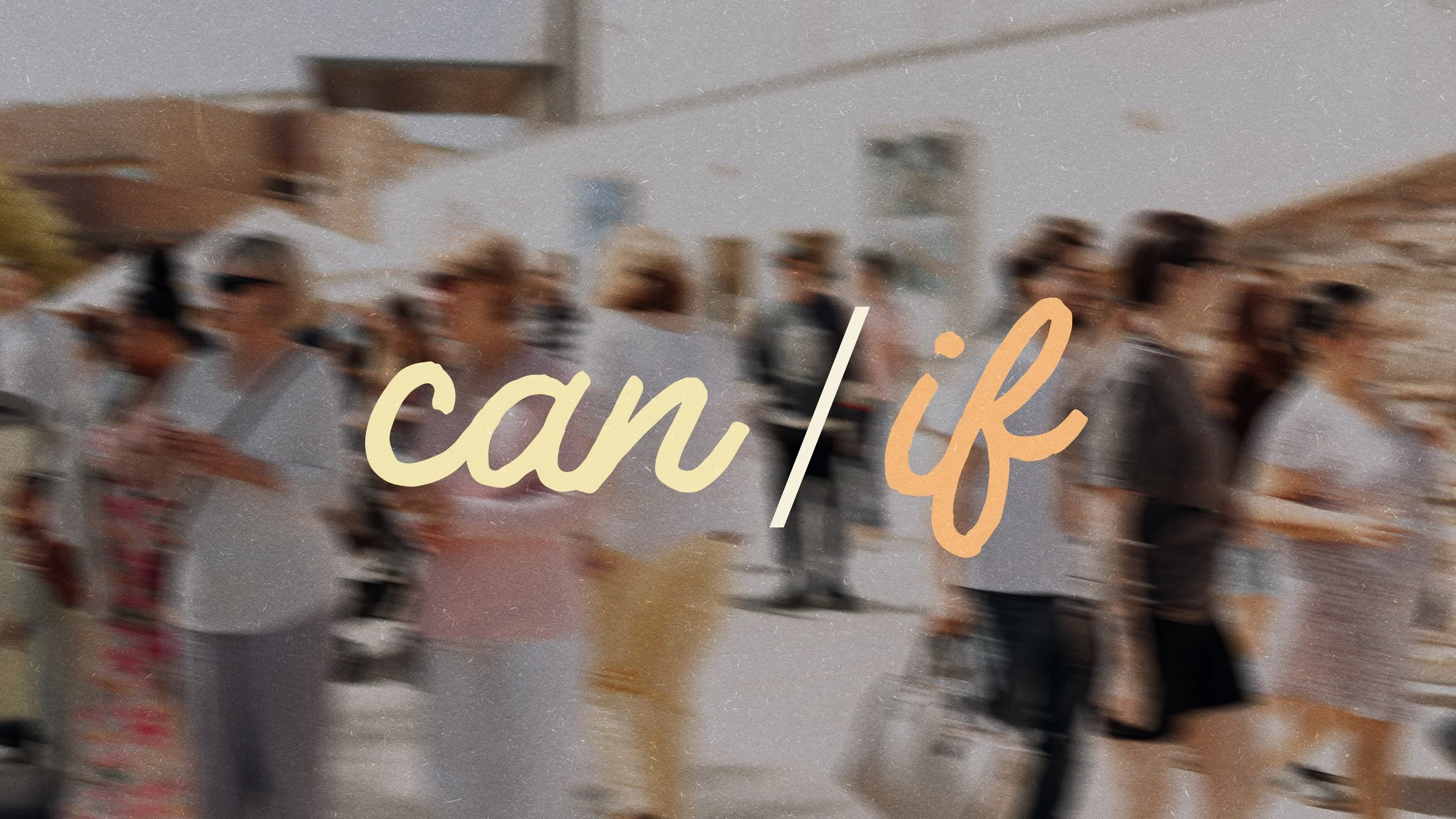 Can/If