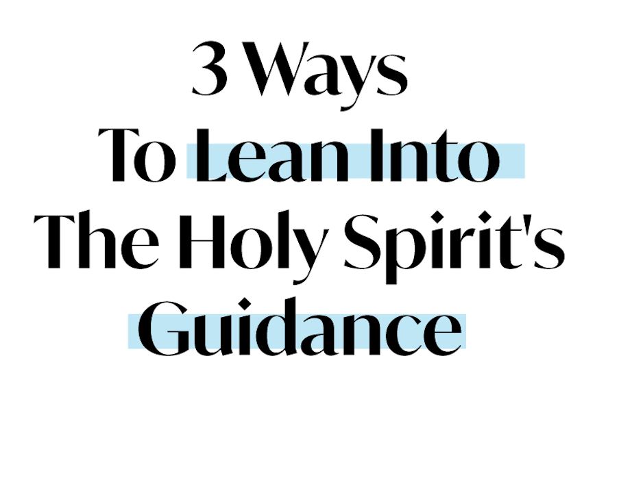 3 Ways To Lean Into The Holy Spirit As Your Guide! | Canyon Ridge ...