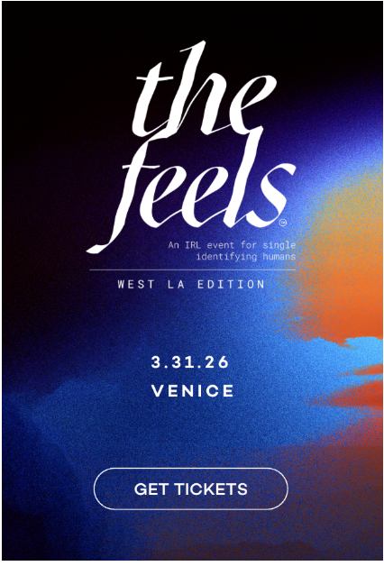 The Feels LA ed 21: an IRL singles experience in Venice