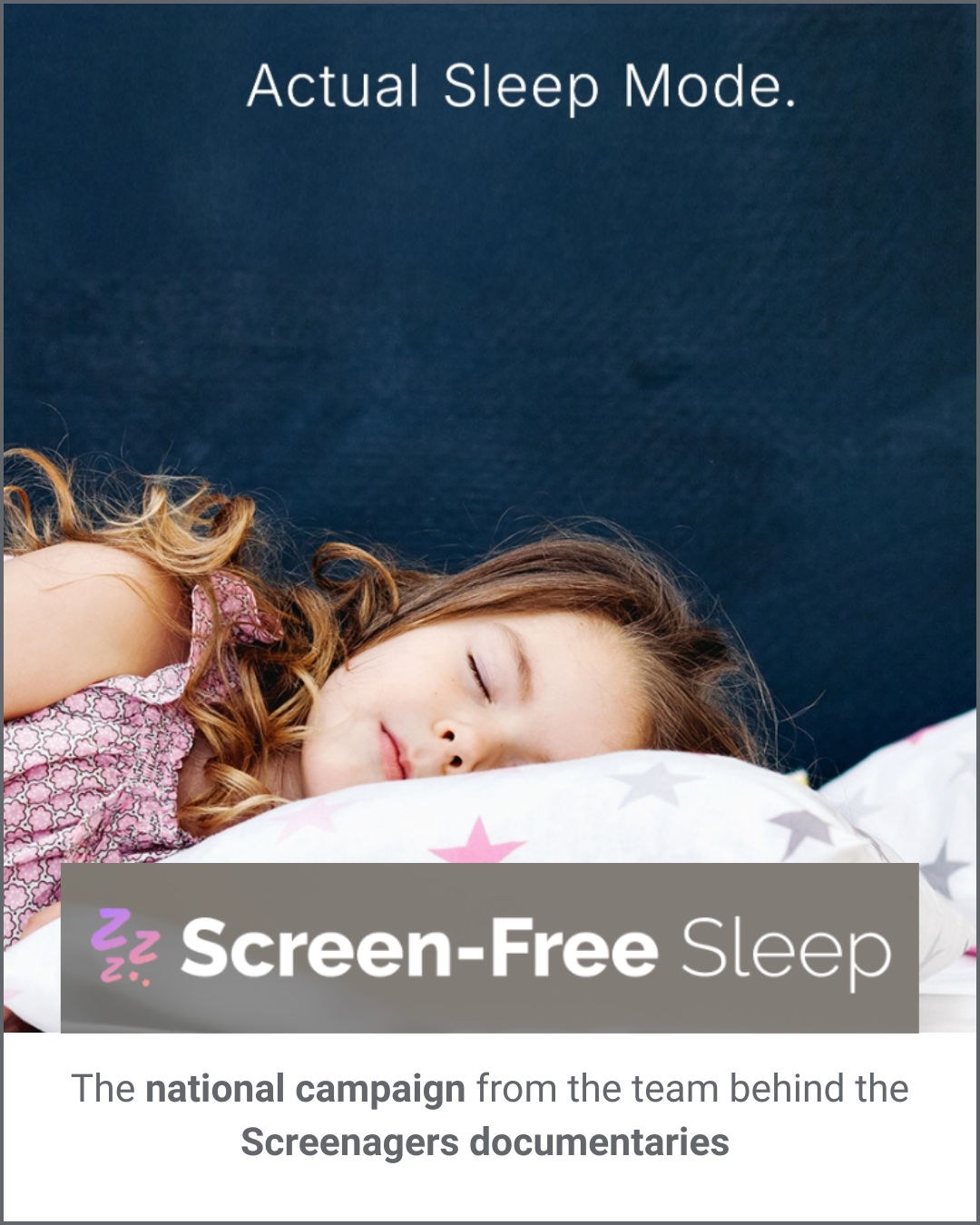 A young girl with curly hair sleeping peacefully on a bed with star-patterned sheets, promoting a screen-free sleep campaign.