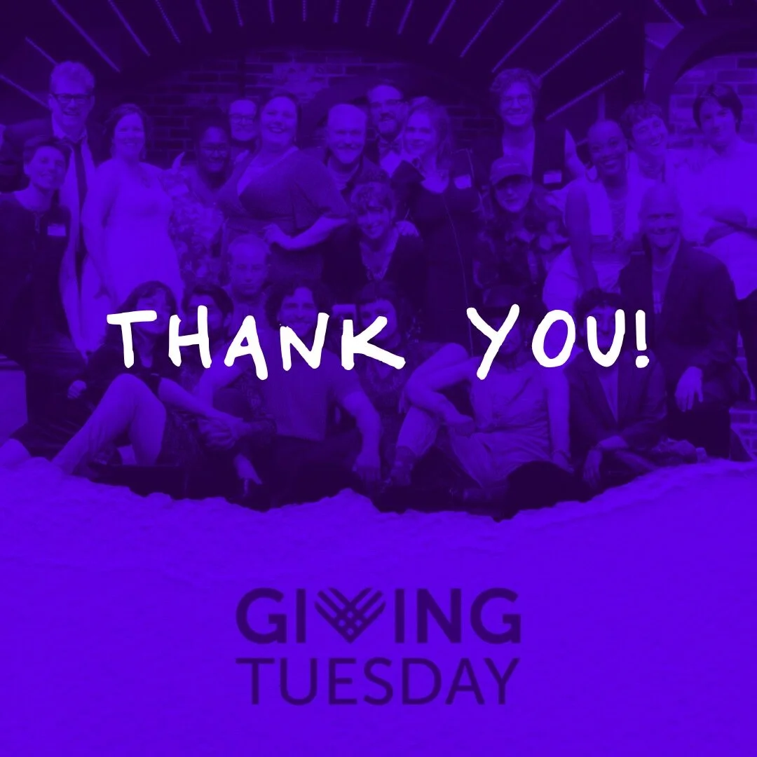 THANK YOU! Because of you, we met our match and raised over $30,000 for the New York Neo-Futurists on Giving Tuesday!

We&rsquo;re keeping up the momentum and continuing to fundraise to soften the impact of this year&rsquo;s decrease in government fu
