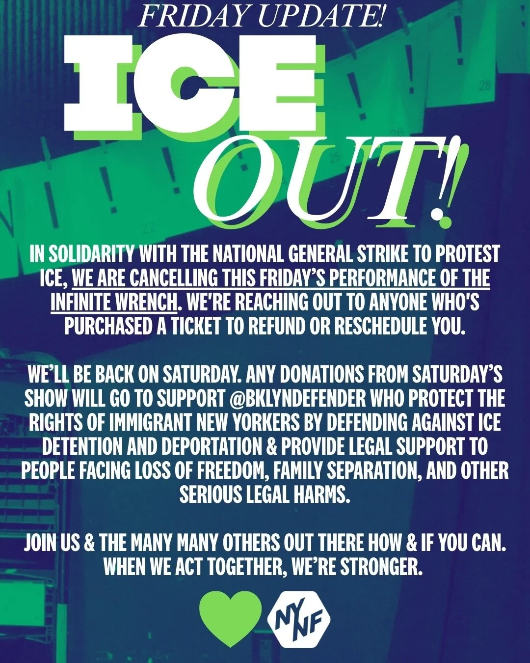 Friday Update! In solidarity with the national general strike to protest ICE, we are cancelling this Friday&rsquo;s performance of The Infinite Wrench. We&rsquo;re reaching out to anyone who&rsquo;s purchased a ticket to refund or reschedule you.

We