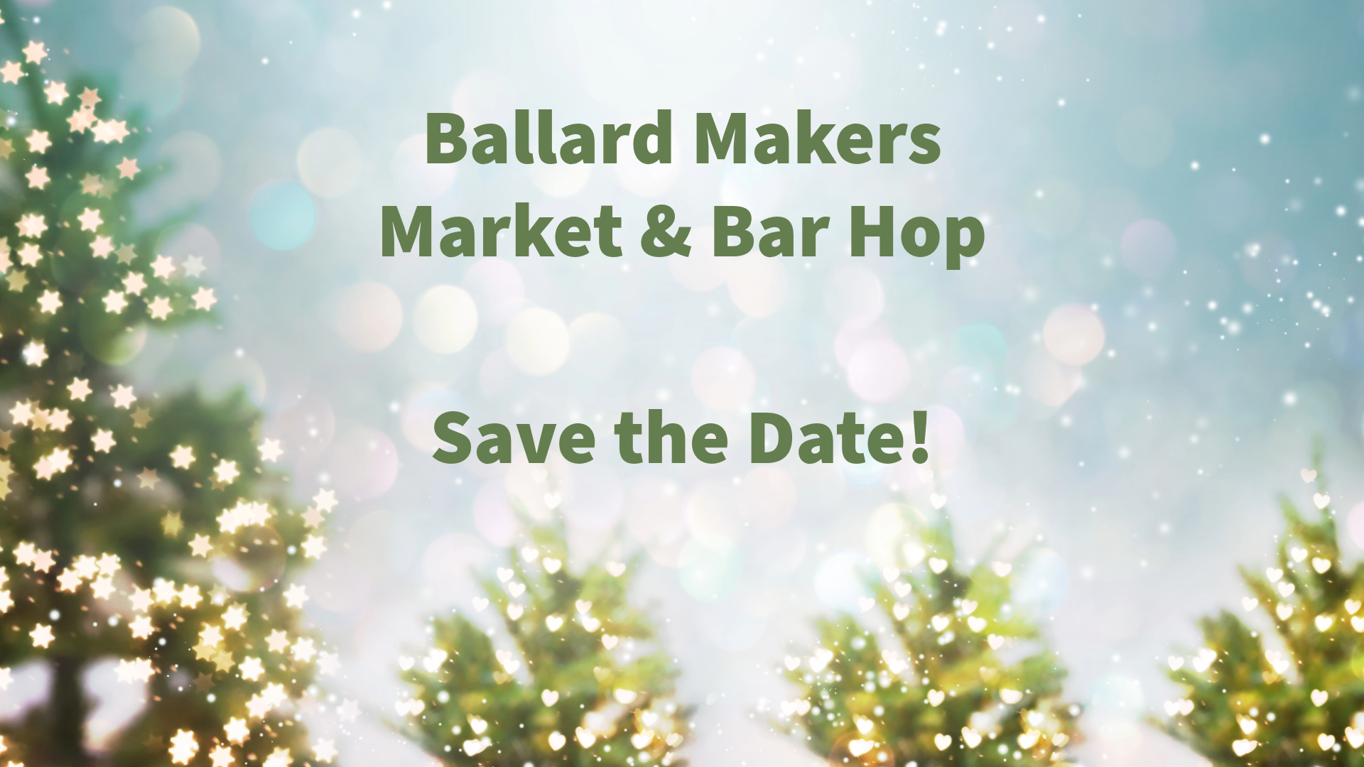 Ballard Makers Market &amp; Bar Hop