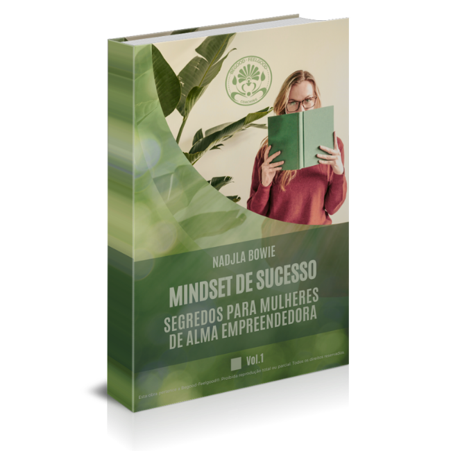 Vol. 01. Mindset de Sucesso - Segredos para mulheres de alma empreendedora