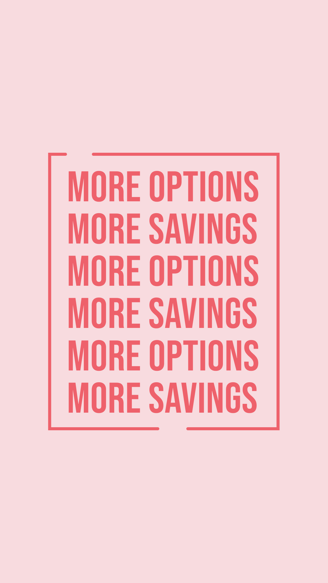 Text on a pink background reads "MORE OPTIONS, MORE SAVINGS" repeated three times in bold pink letters.