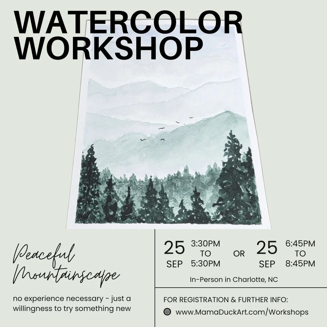 Charlotte NC-area friends - come join me for an in-person watercolor workshop on Fri, 9/25!! Let's go to the mountains for a little peaceful respite... on paper anyway. Let's enjoy the creative process together and discover what can be done with just