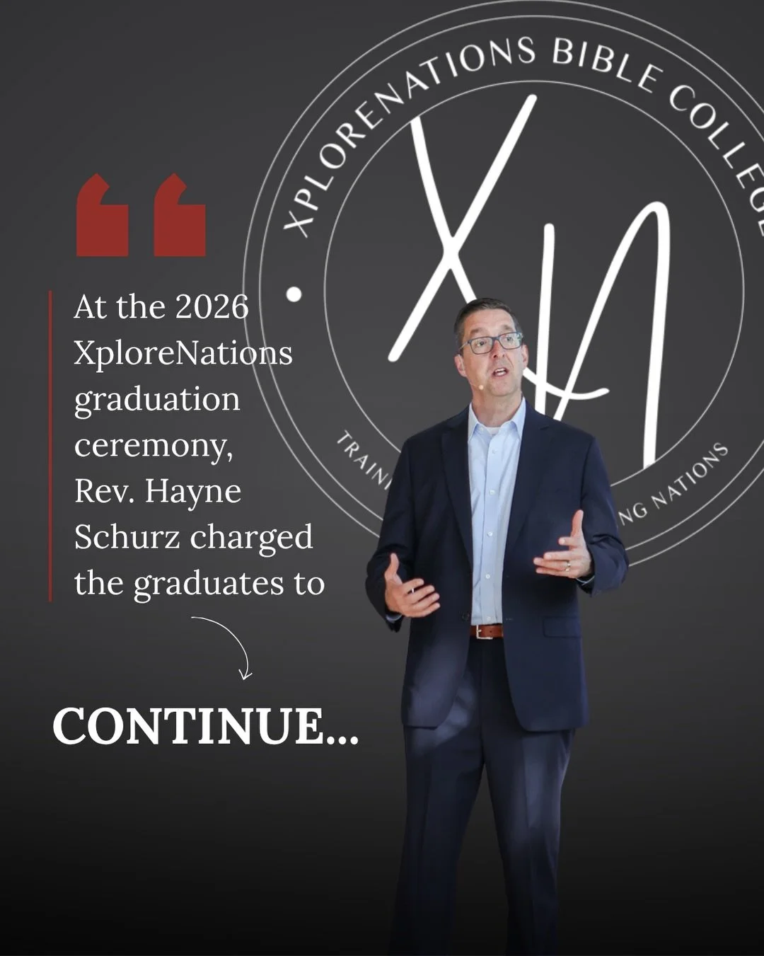 At the 2026 XploreNations Graduation Ceremony, Rev. Hayne Schurz charged the graduates with a simple yet powerful reminder:

Be with Jesus. Serve others. Walk alongside others.

As you step into your next adventure with God, never lose sight of what 