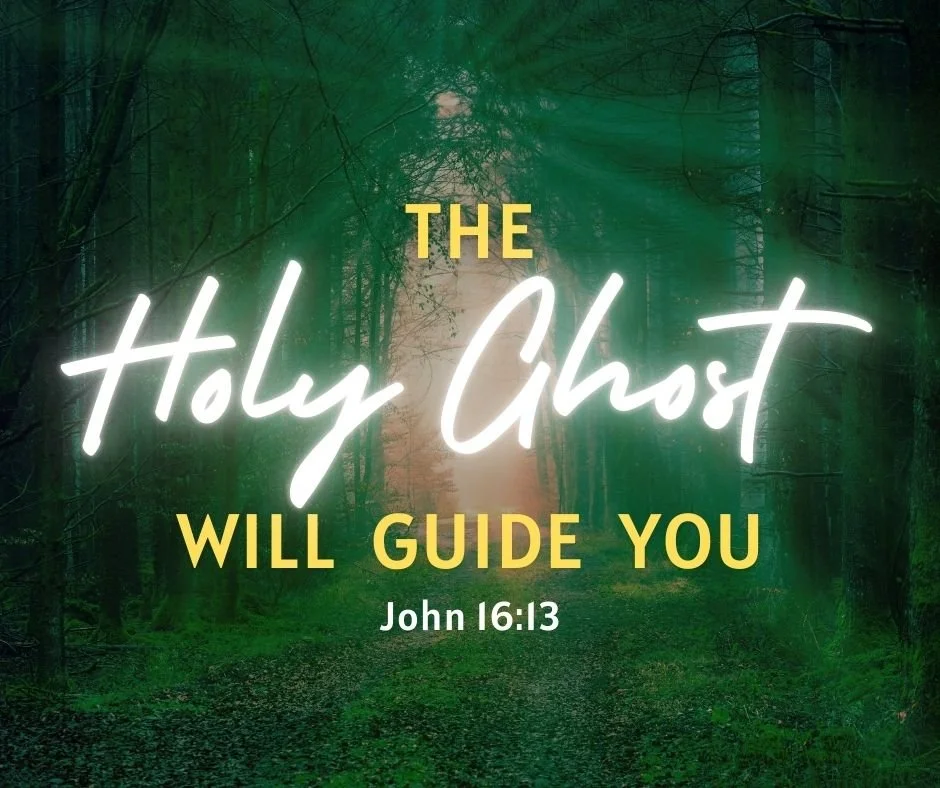 The Holy Ghost Will Guide You