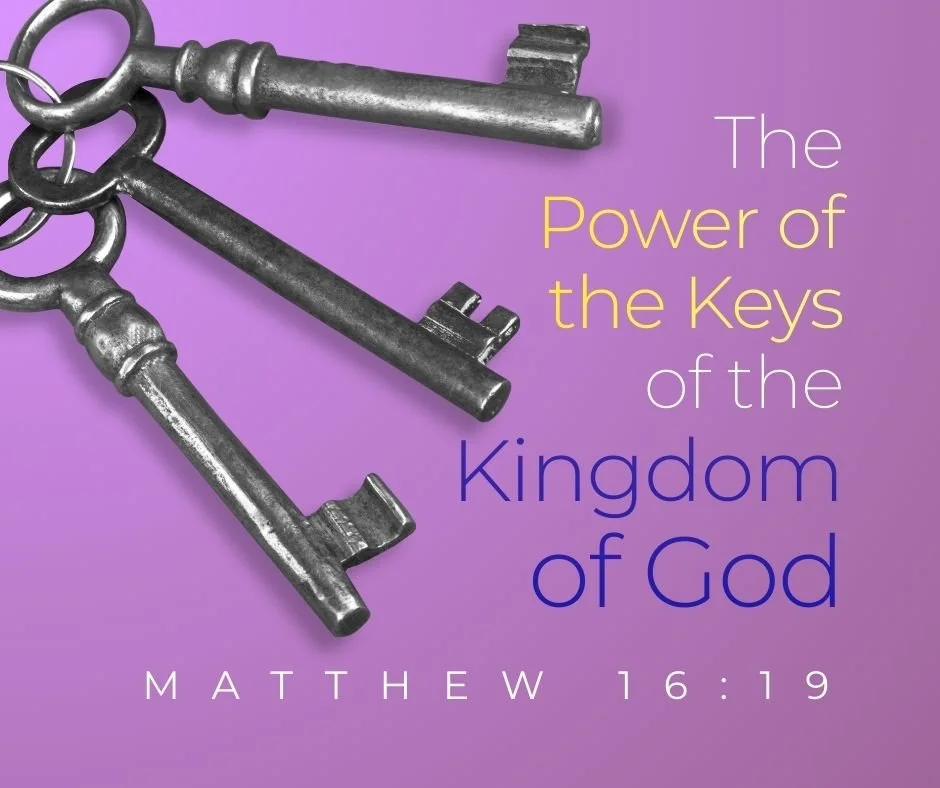 The Power of the Keys of the Kingdom of God