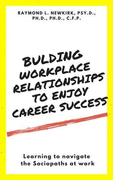 Building-Workplace-Relationships-to-Enjoy-Career-Success-Learning-to-Navigate-the-Sociopaths-at-Work-teaser.png