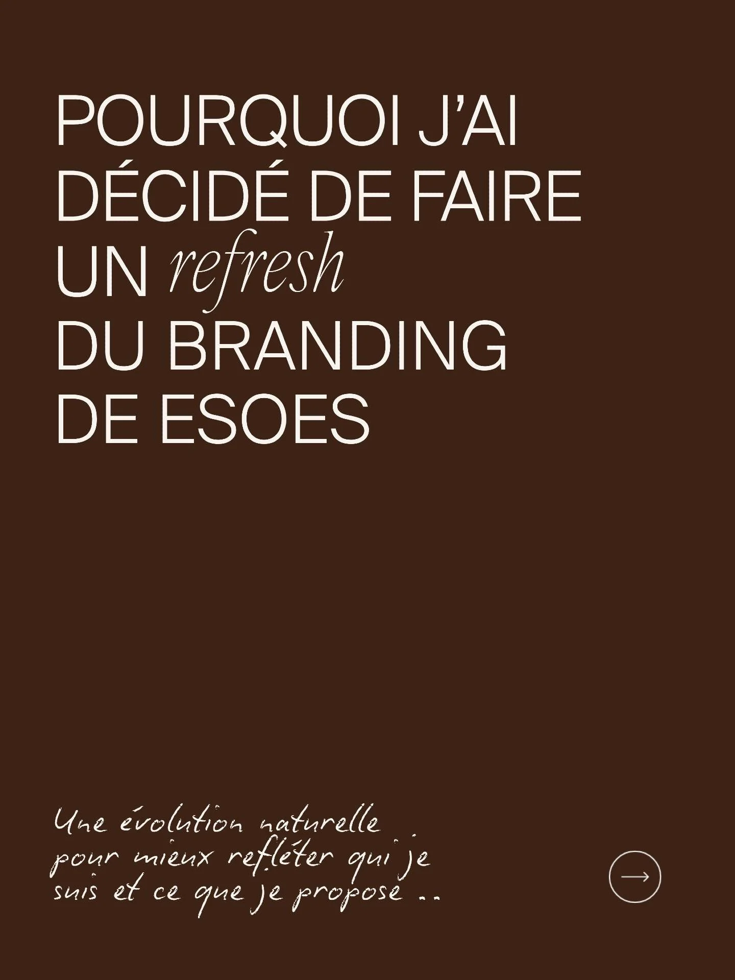 ESOES &eacute;volue. 
Pas par envie de nouveaut&eacute;, mais parce qu'il &eacute;tait temps que mon identit&eacute; visuelle soit &agrave; la hauteur de l'accompagnement que j'offre.

Ce qui a &eacute;volu&eacute; :

&bull; Une identit&eacute; visue