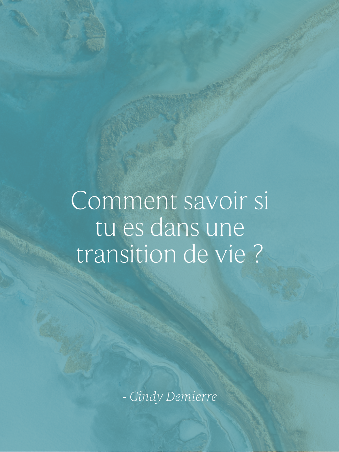 Cindy Demierre - Posts - Comment savoir si tu es dans une transition de vie(1).png
