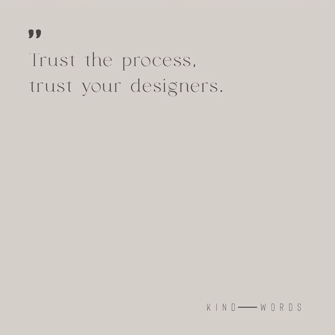 &lsquo;Trust the process, trust your designers'; Client wisdom we live by 🙌