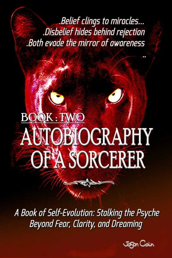 Autobiography of a Sorcerer, Book Two: A Book of Self-Evolution, Stalking the Psyche Through Fear, Clarity, and Dreaming | eBook (PDF)