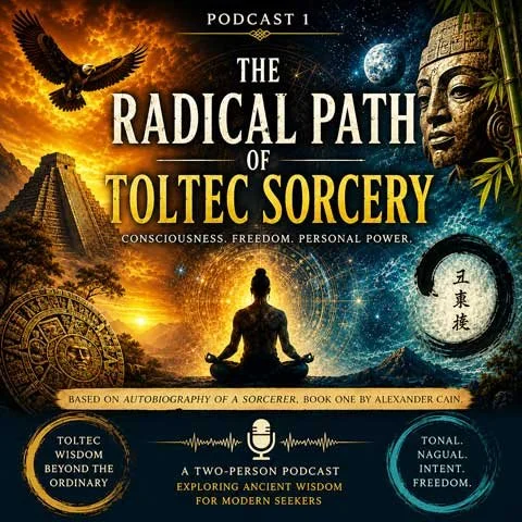 THE RADICAL PATH OF TOLTEC SORCERY