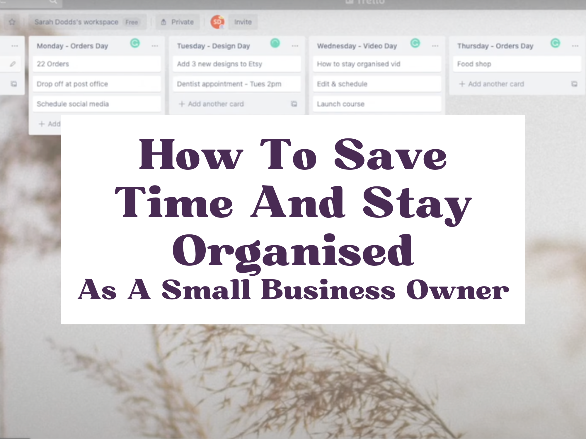 How To Save Time And Stay Organised
