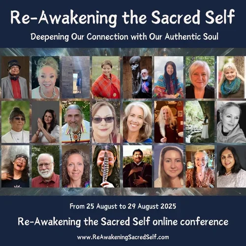 A promotional poster for the online conference "Re-Awakening the Sacred Self" featuring a collage of various individual photos of diverse people, with event dates from August 25 to August 29, 2025, and the website URL at the bottom.