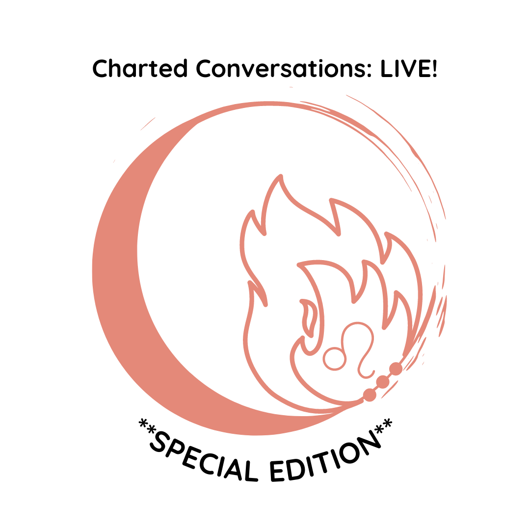 Charted Conversations: **SPECIAL EDITION** Leo Season Live Reading