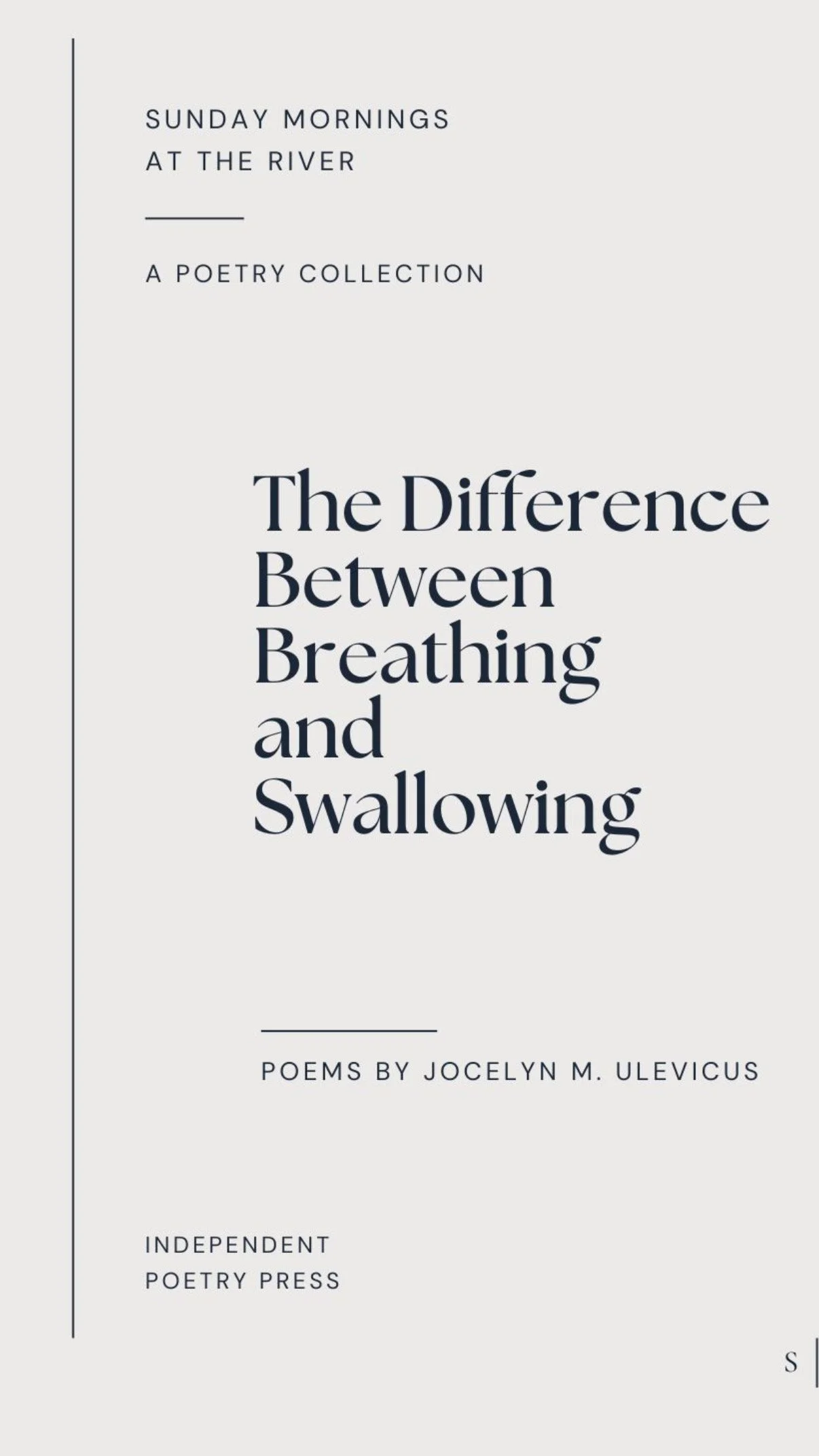 Book cover titled 'The Difference Between Breathing and Swallowing,' a poetry collection by Jocelyn M. Ulevicus, published by Independent Poetry Press. The cover has a minimalistic design with a light background and dark text.