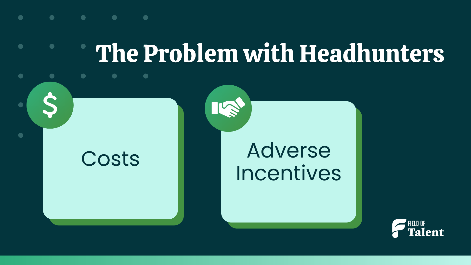 Problems with headhunters – Costs and Adverse Incentives