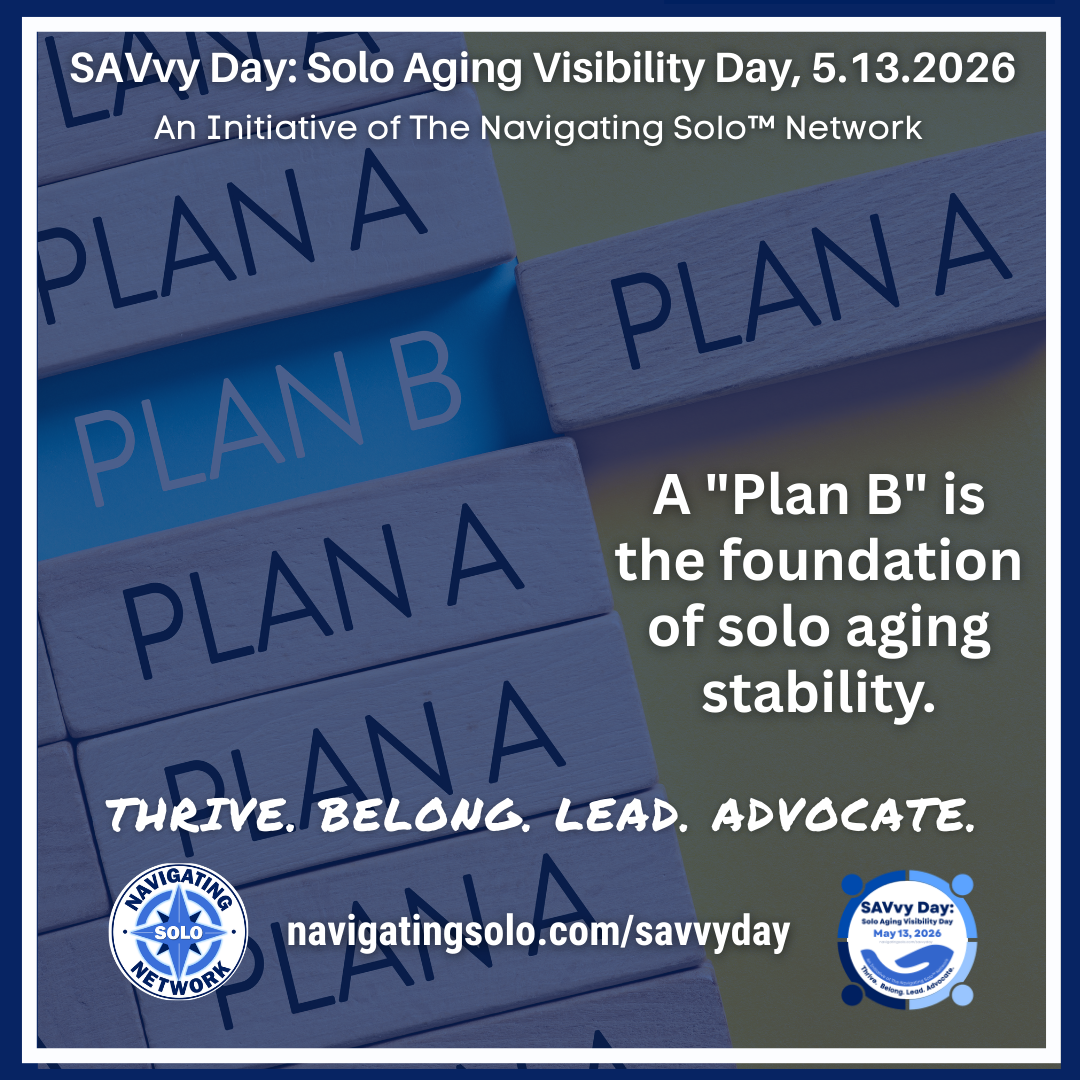 A "Plan B" is the foundation of solo aging stability.