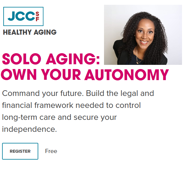 JCCSF's SAVvy Day Event: Solo Aging: Own Your Autonomy (PDT, In Person)