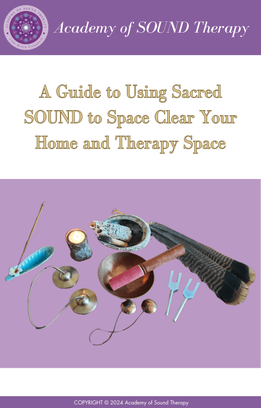 Cover of a guide titled 'A Guide to Using Sacred SOUND to Space Clear Your Home and Therapy Space,' with a purple background, displaying various sound therapy tools including singing bowls, a tuning fork, and drums.