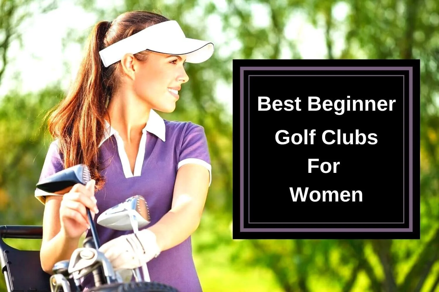 Best Beginner Golf Clubs For Women In 2022