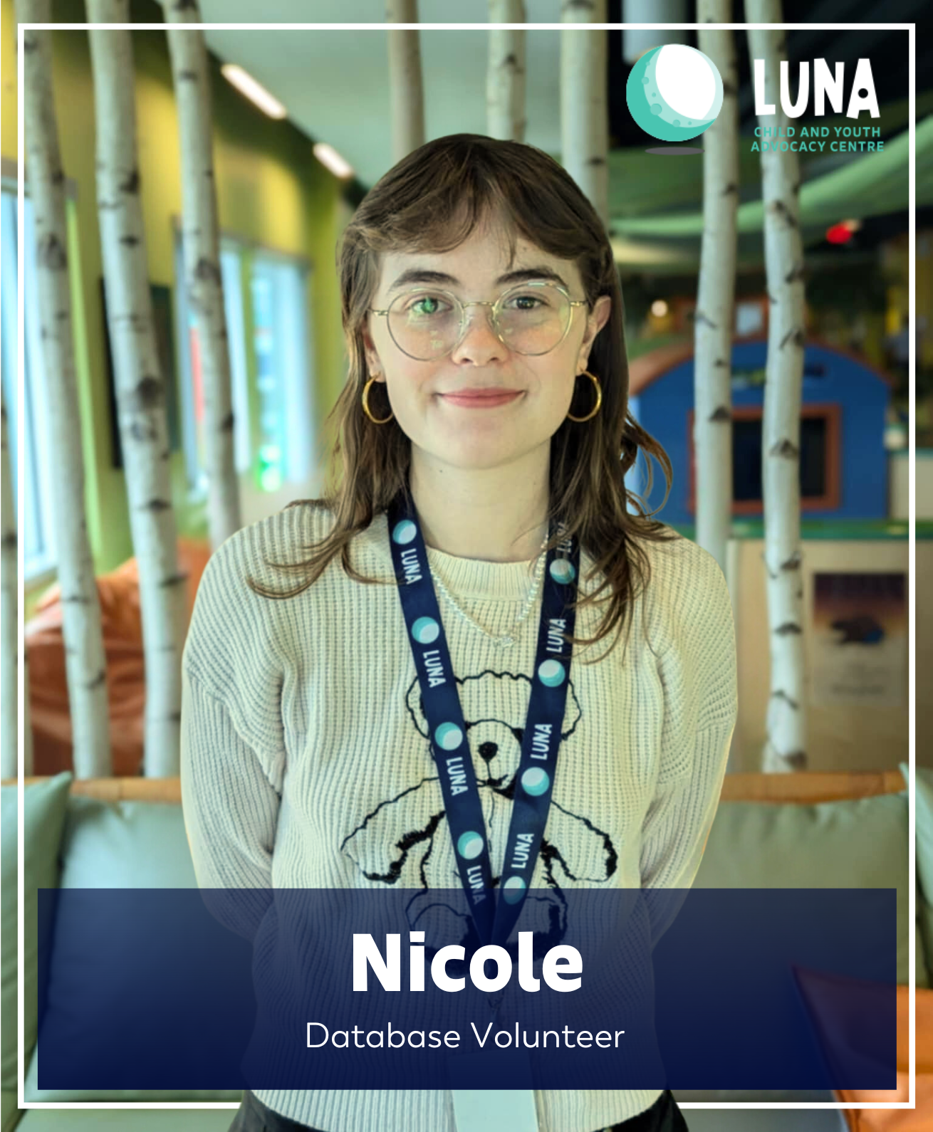 Volunteer Spotlight: Nicole Gallant | Luna Child & Youth Advocacy Centre