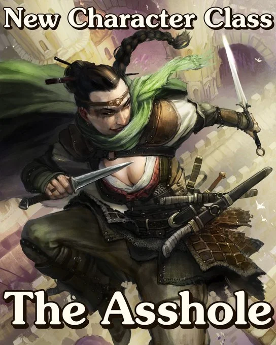 The Asshole Character Class