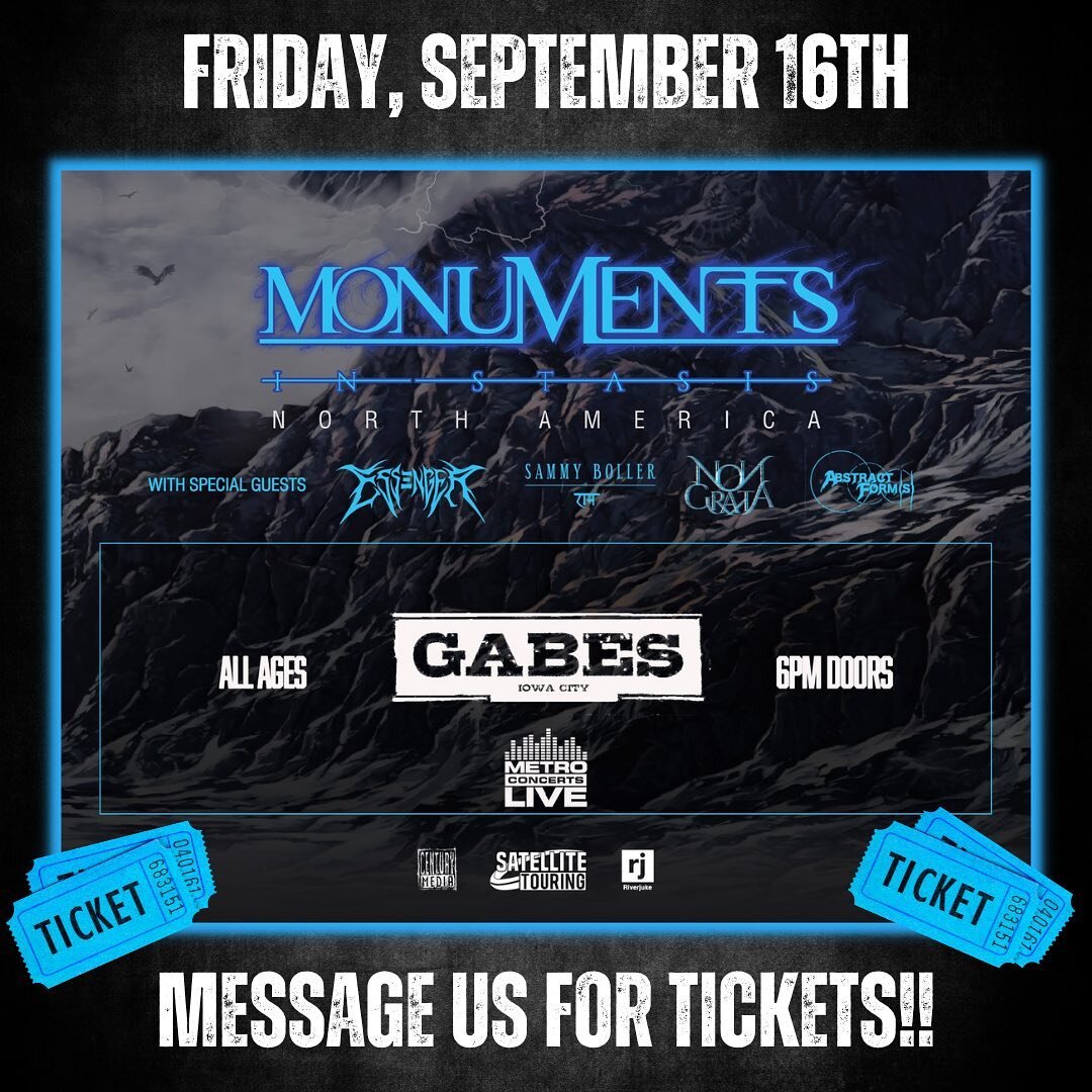 You need tickets, we have tickets! Hit us up to get yours and skip the fees! This show is going to be crazy! Don&rsquo;t miss out!
#livemusic #iowacity #gabes #monuments #rock #metal