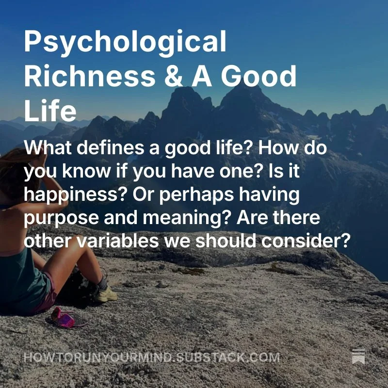 Psychological Richness & A Good Life