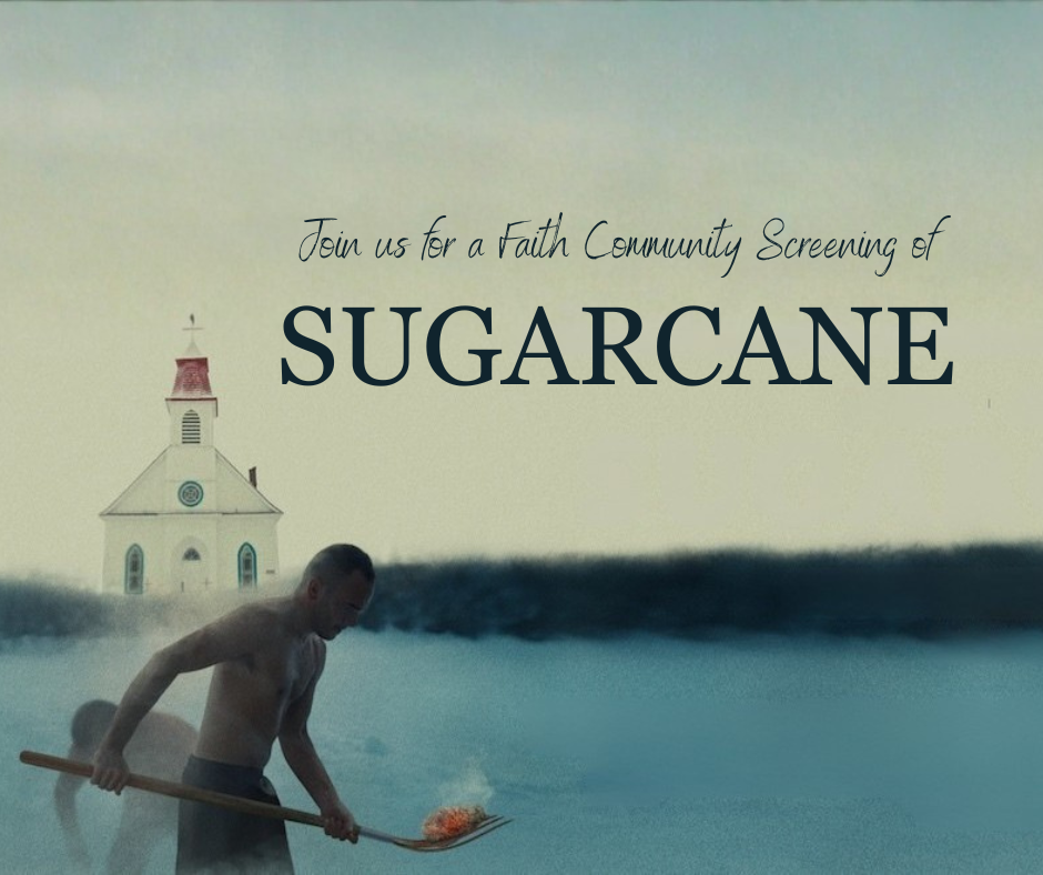 A Faith Community Screening of the Documentary Sugarcane