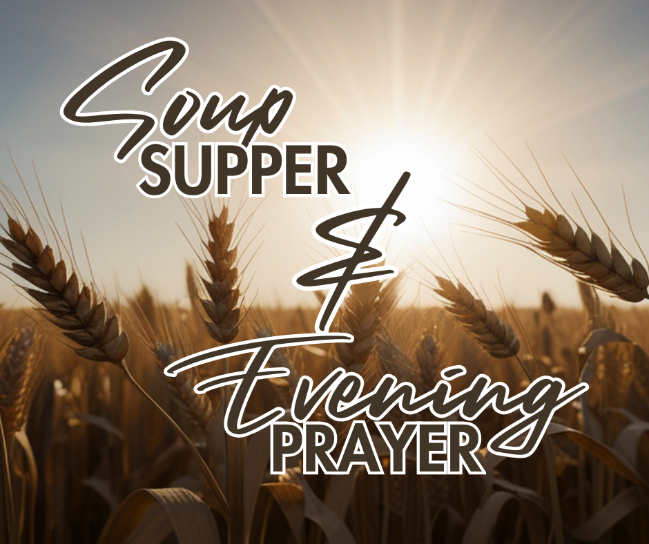 Lent Soup Supper &amp; Evening Prayer Series