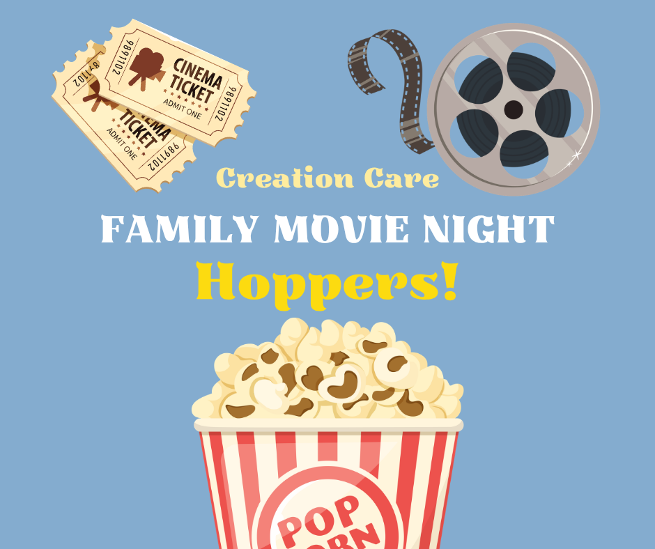 Creation Care Family Movie Night - Hoppers!