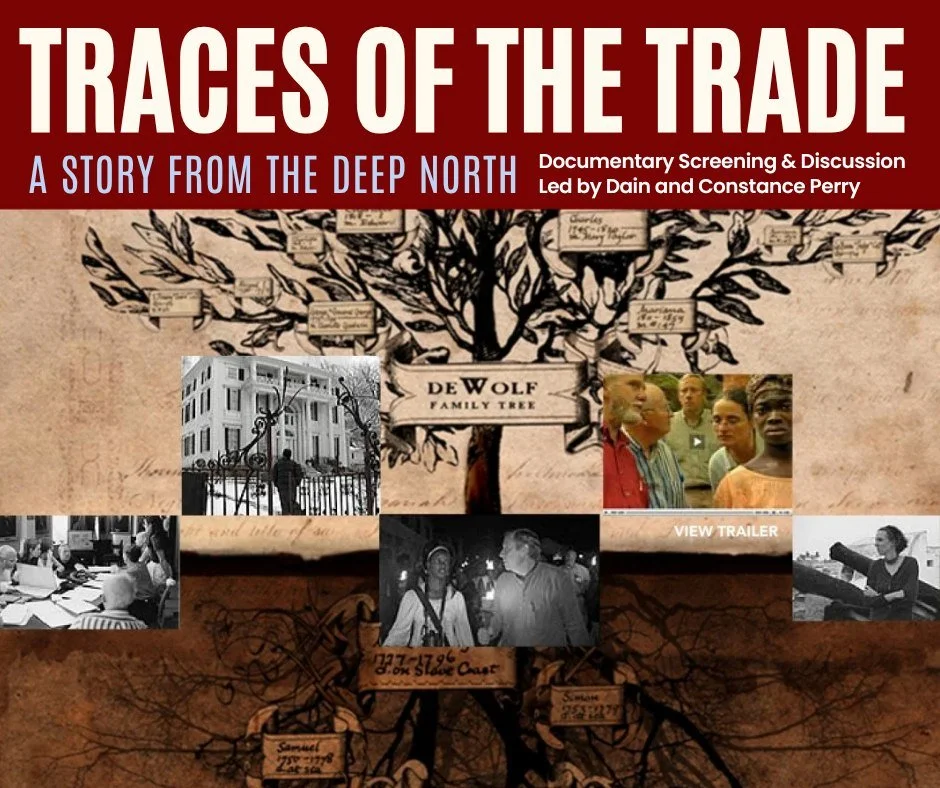 Join us for a special screening and discussion of Traces of the Trade: A Story from the Deep North on Friday, August 14, at 6:00 PM in the Sanctuary.

The documentary follows filmmaker Katrina Browne and nine of her cousins as they confront their fam