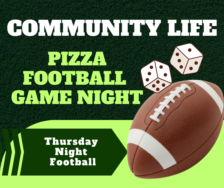 Community Life: Pizza, Football &amp; Game Night