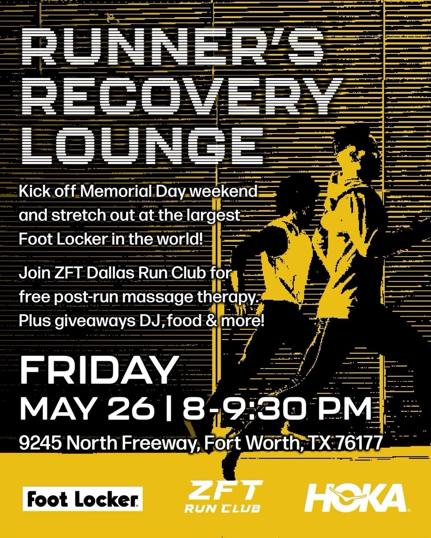 Event Alert!!!!

Join us for a ZFT Runner&rsquo;s Recovery Lounge experience on Fri&rsquo;, May 26th from 8 PM to 9:30 PM at the brand-new Foot Locker Powerhouse store located at 9245 North Freeway, Fort Worth, TX 76177. It&rsquo;s brought to you by 