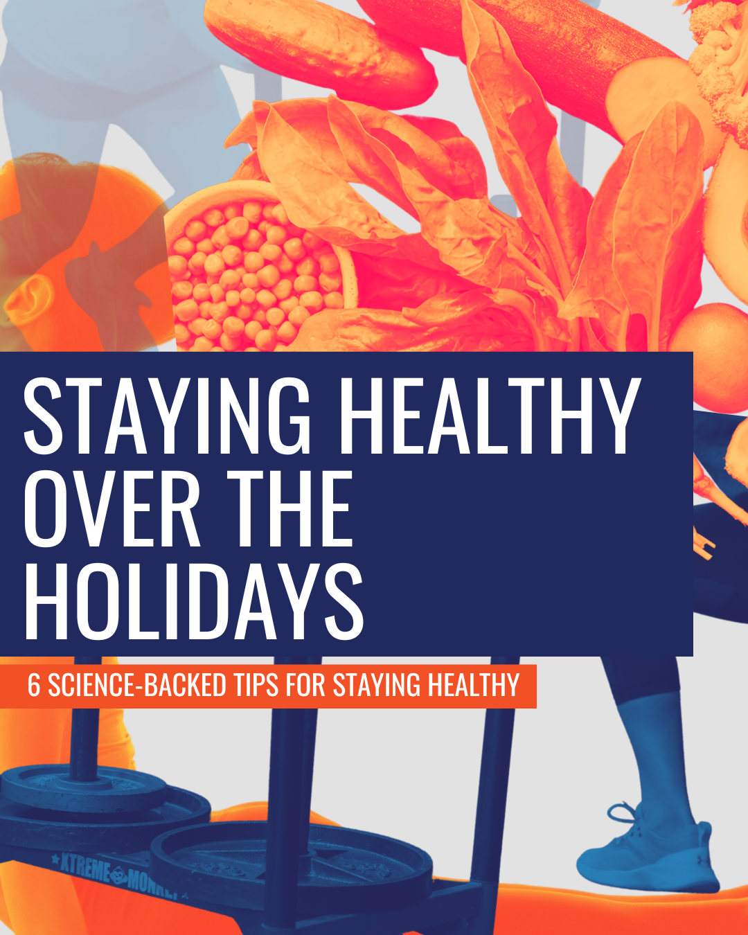 Staying Healthy Over the Holidays: 6 Science-Backed Tips