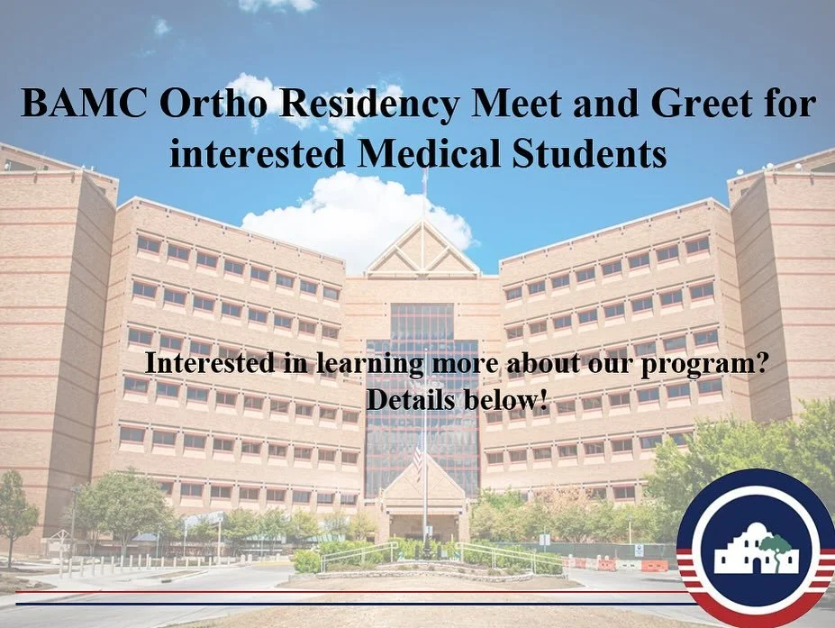 Medical students, It&rsquo;s that time of the year again! We are looking for the BAMC Ortho residency class of 2031! Please join us for our first round of meet and greets. We look forward to meeting and answering questions for medical students on 26 