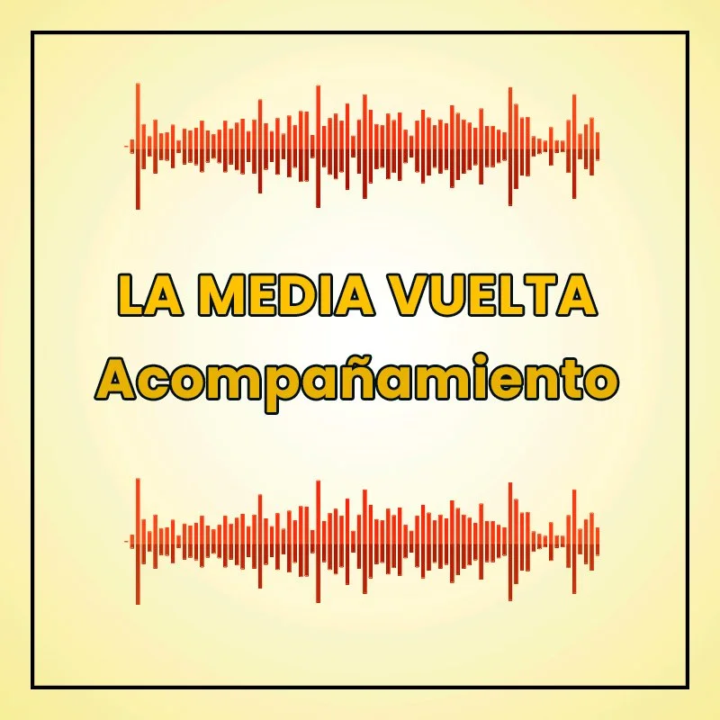 La media vuelta Acompañamiento en MP3
