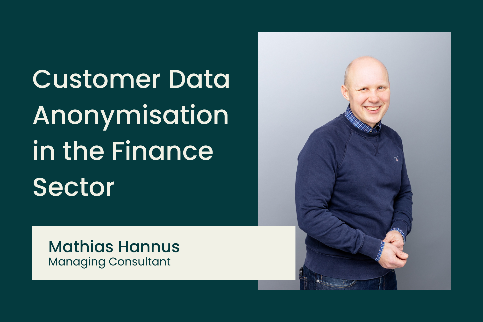 Customer Data Anonymisation in the Finance Sector