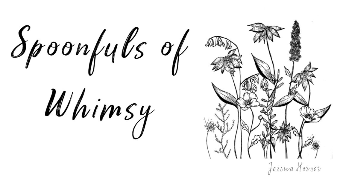 Spoonfuls of Whimsy