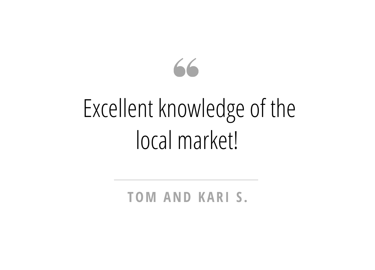 “Excellent knowledge of the local market!” (6).png