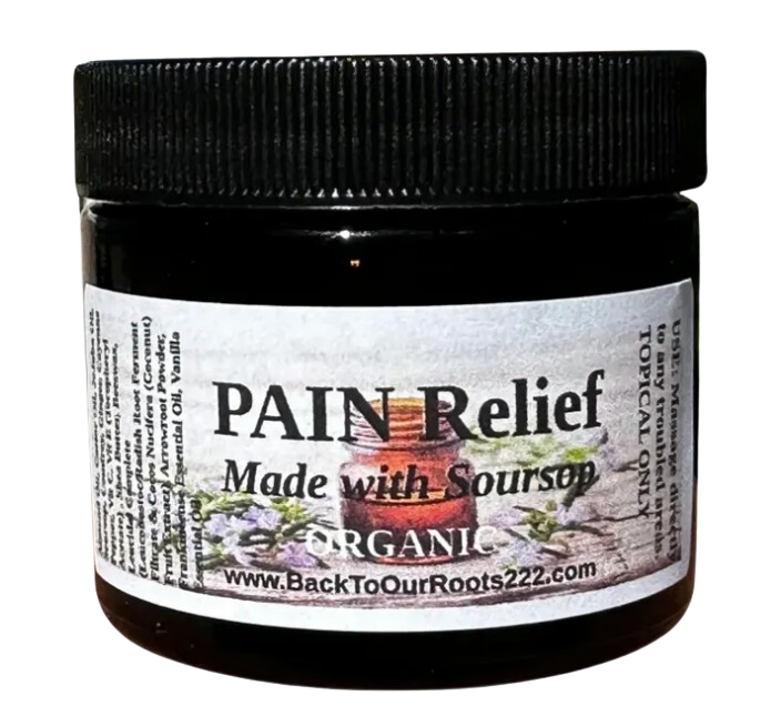 Jar of Back to our Roots Pain Relief Cream with SourSop