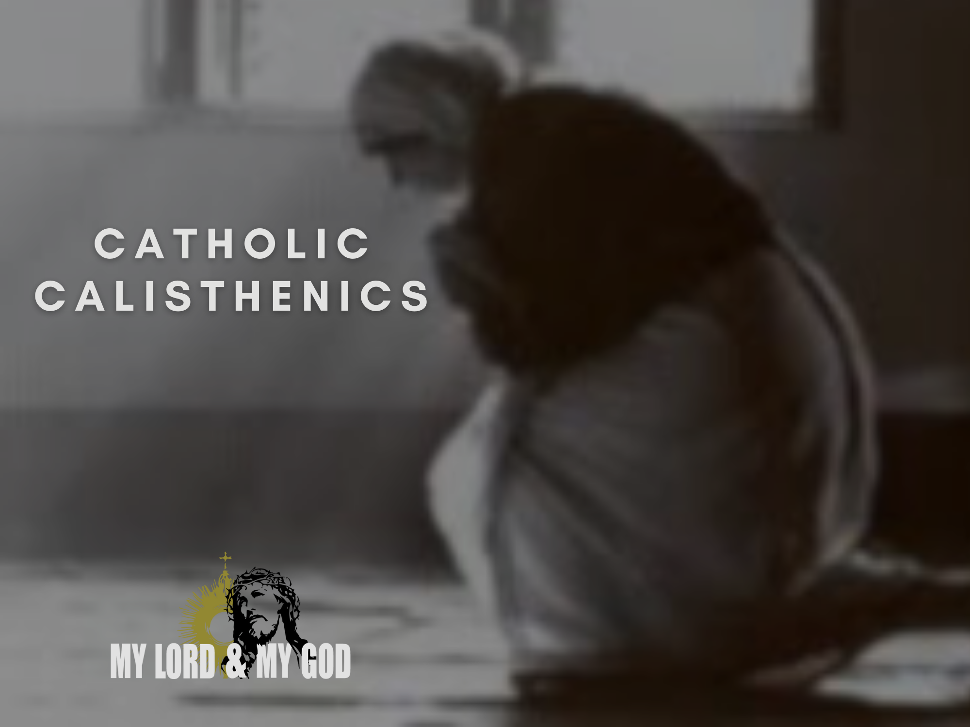 Catholic Calisthenics
