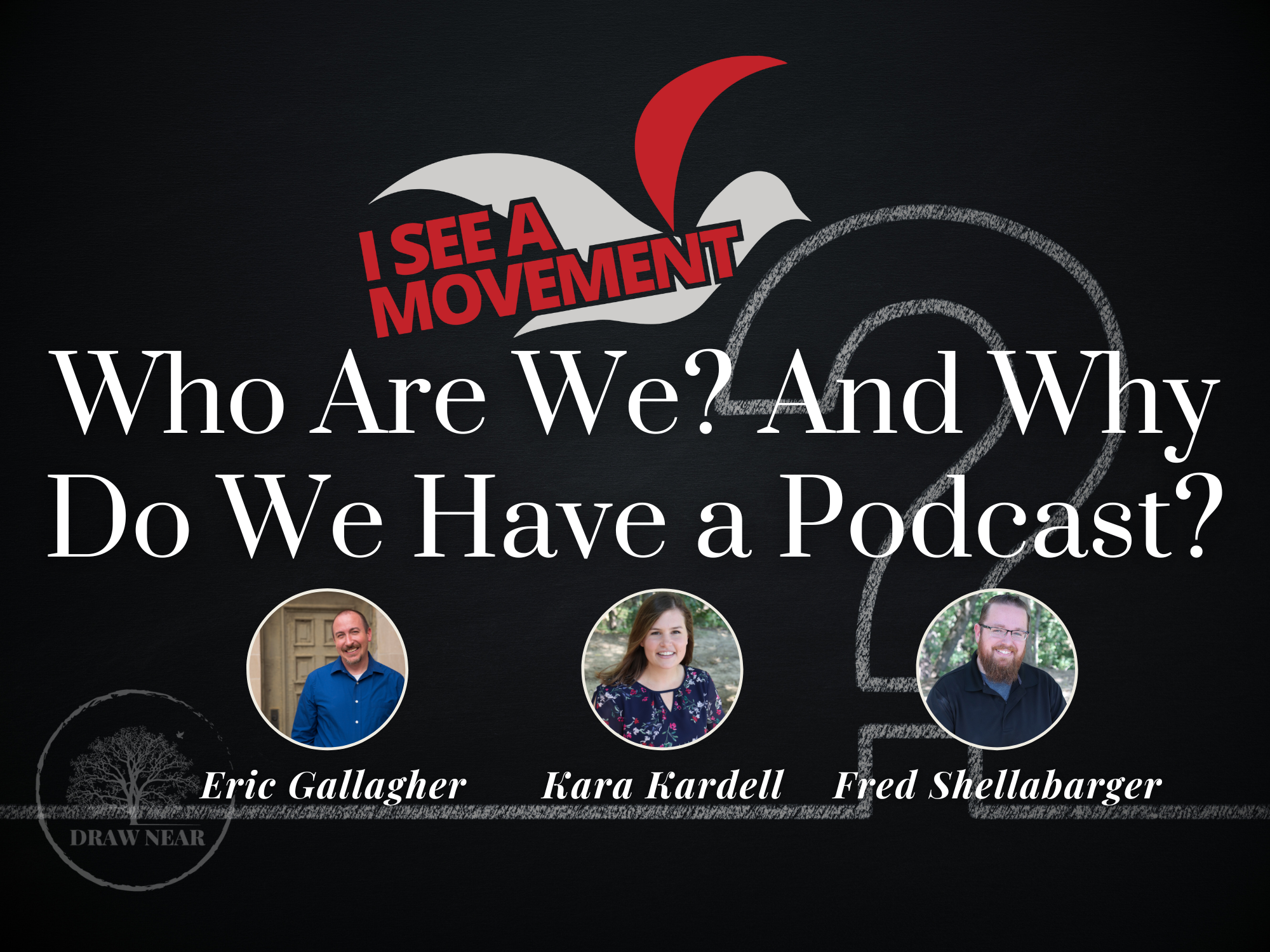 Who Are We? And Why Do We Have a Podcast?